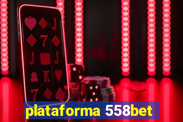 plataforma 558bet